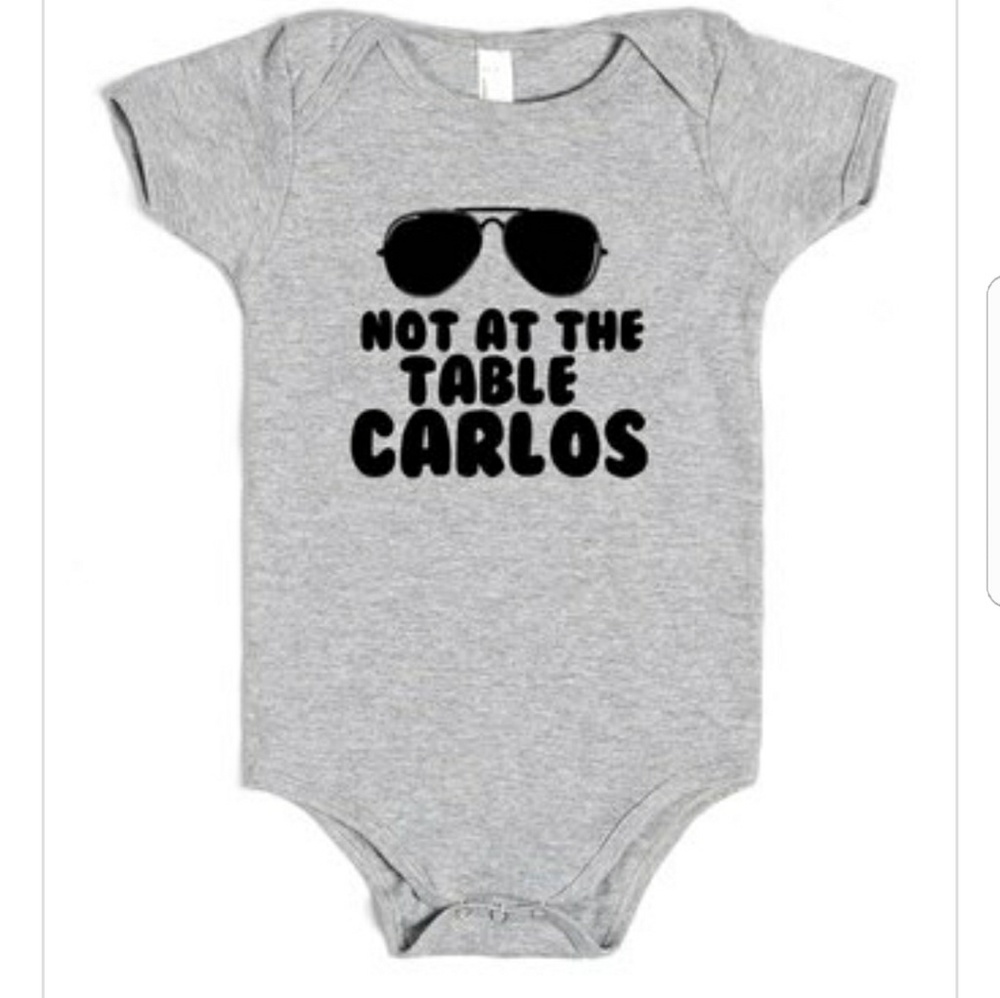 Not at the Table Carlos Hangover  Baby One Piece